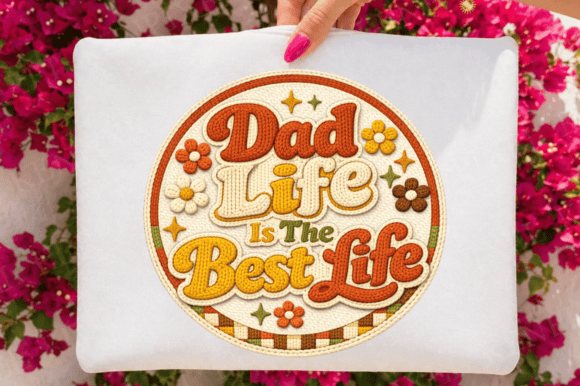 Evaluating the Dad Life is the Best Life PNG Design for Sublimation Projects