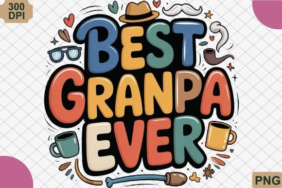 Strategic Value of the Best Grandpa Ever Funny Grandpa PNG for Creative Projects